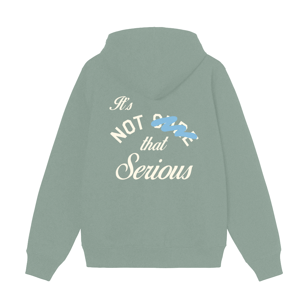 IT'S NOT THAT SERIOUS (Green) - ZIP UP